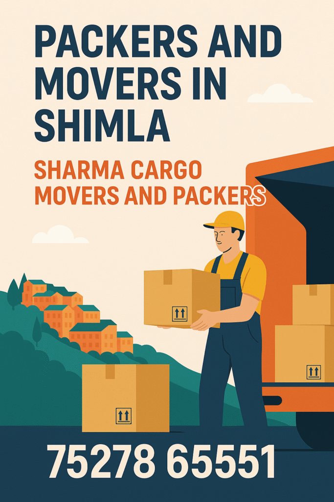 packers and movers in shimla,
packers and movers shimla,
best packers and movers in shimla,
Trusted packers and movers in Shimla,
packers and movers in shimla near me,
Sharma Cargo Movers and Packers