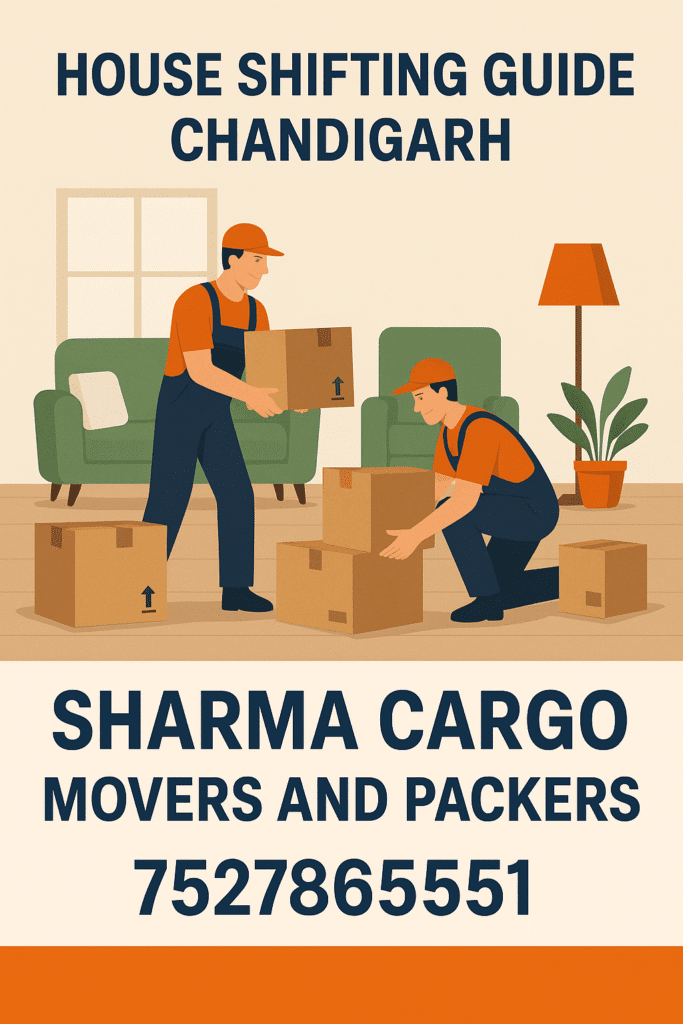 house shifting guide Chandigarh Sharma Cargo Movers and Packers